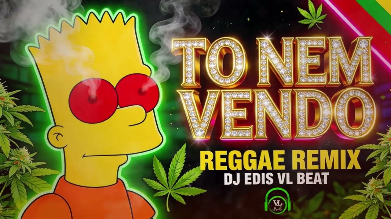 TÔ NEM VENDO – REGGAE REMIX 🌴🔥 DJ EDIS VL BEAT (VERSÃO QUE VIROU VÍCIO)