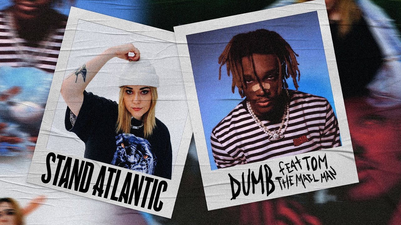 Stand Atlantic feat. Tom The Mail Man - dumb [Official Music Video]
