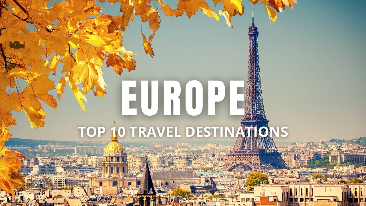 Top 10 Travel Destinations Europe 2022 | 4K