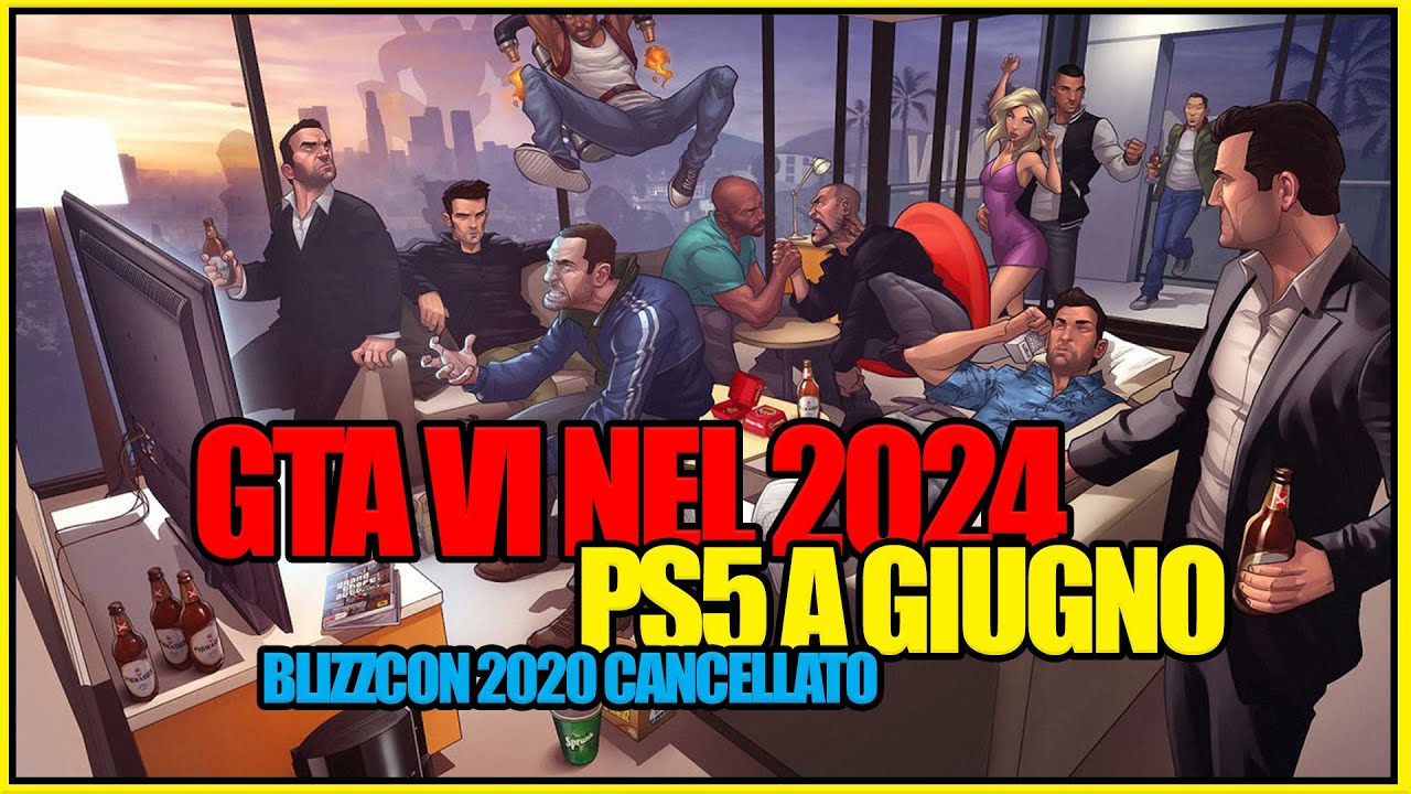 GTA 6 nel 2024 | PS5 a Giugno | Aggiornamento PS4 | Blizzcon 2020 cancellato [NEWS]