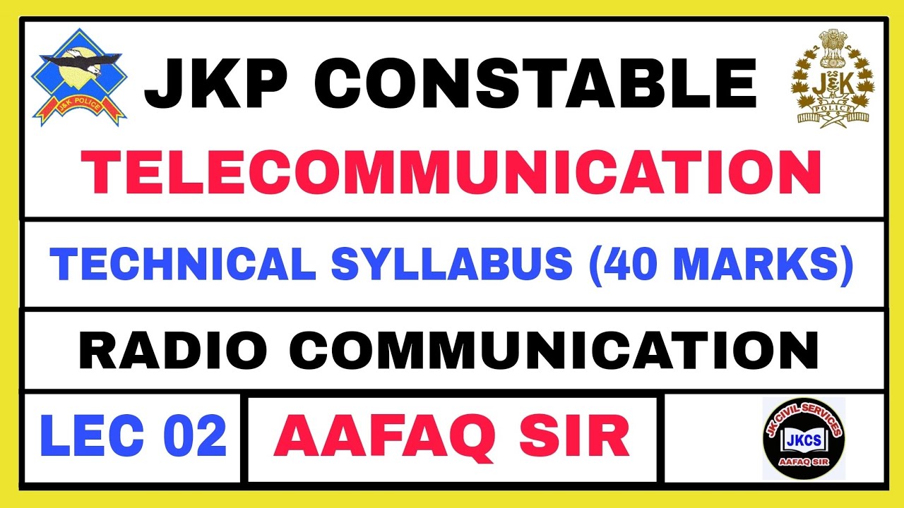 JKP CONSTABLE (LEC 02) TELECOMMUNICATION TECHNICAL SYLLABUS - RADIO COMM. by AAFAQ SIR - 2024