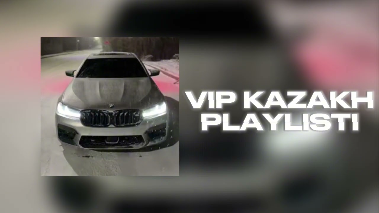 ❤️‍🔥👉ВИП КАЗАХСКИЕ ПЕСНИ I 😘 VIP KAZAKH PLAYLIST I 🇰🇿🇰🇿🇰🇿 VIP KAZAKH ❤👈
