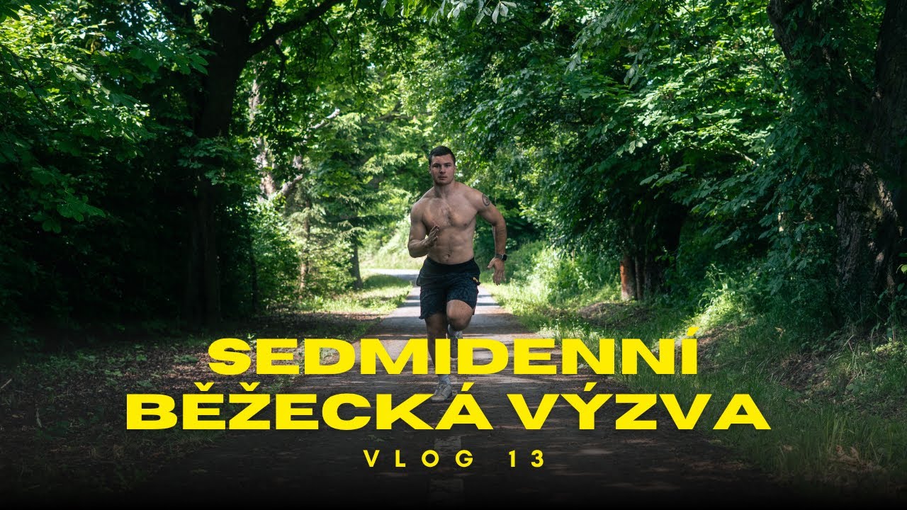 Sedmidenní běžecká výzva | VLOG 13