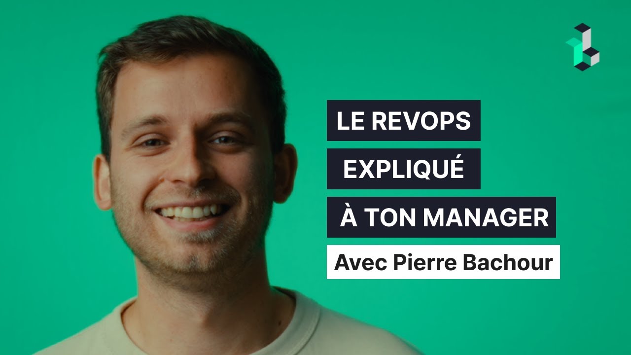 Le Revops expliqu&eacute; &agrave; ton manager, avec Pierre Bachour