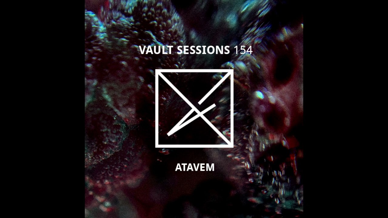 ATAVEM - Vault Sessions #154