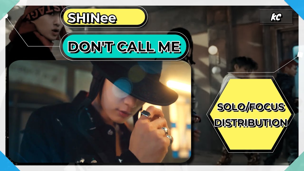 SHINee 샤이니 Don't Call Me - Solo/Focus Screen Time Distribution