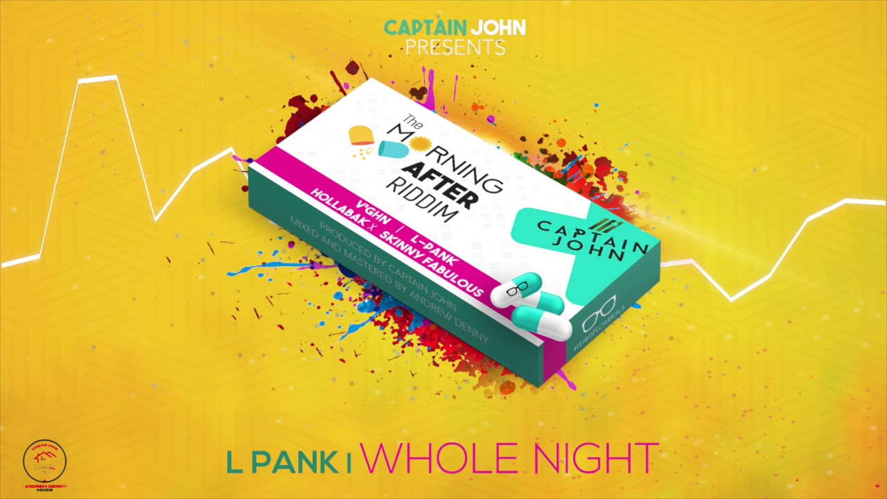 L Pank - Whole Night (Morning After Riddim) 