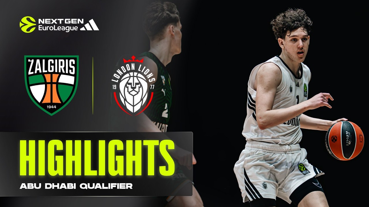 U18 Zalgiris - U18 London Lions | NextGen ABU DHABI 2026 Highlights