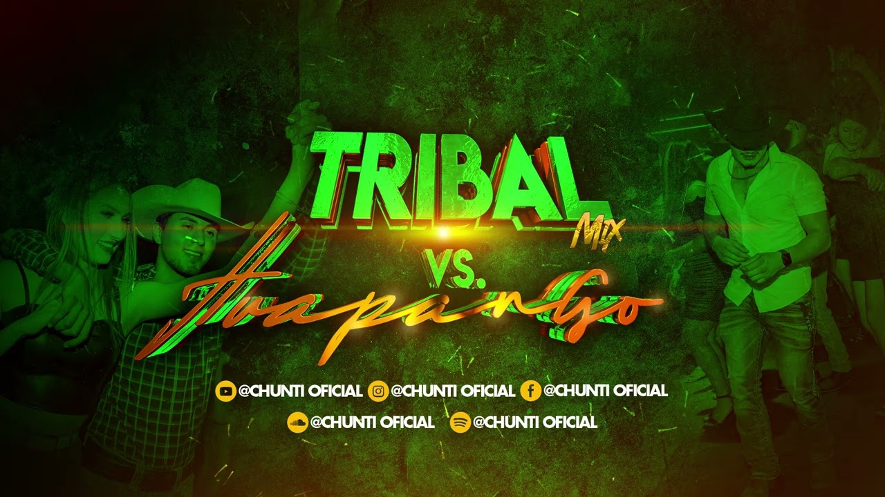 Tribal Vs. Huapango 💥 2023 Mix 💥 - Dj Chunti