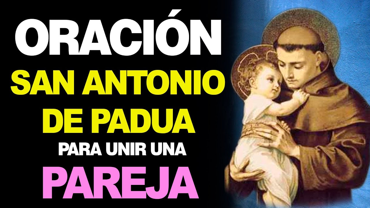 🙏 Oración a San Antonio de Padua para UNIR A DOS PERSONAS 💑