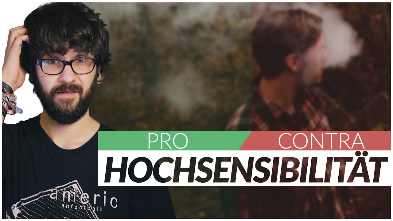 Vor- & Nachteile von Hochsensibilität - Ist es Fluch oder Segen hochsensibel zu sein?