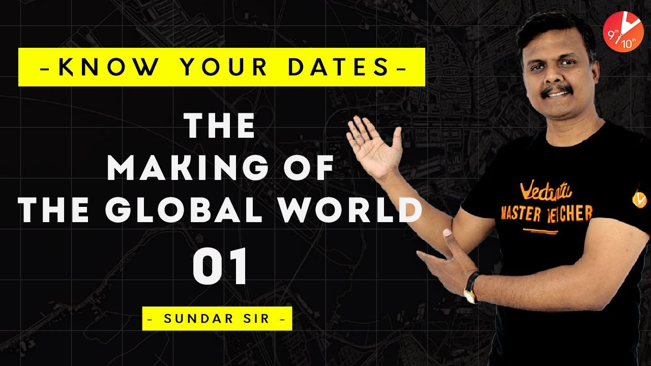 CBSE Class 10 The Making of A Global World | History Chapter 3 | Know Your Dates | NCERT | Vedantu