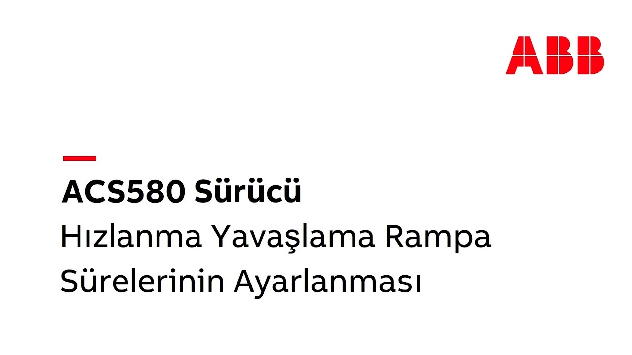 6- ACS580 Hızlanma Yavaşlama Rampa Sürelerinin Ayarlanması