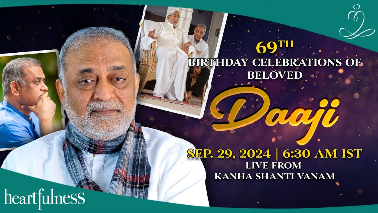 69th birthday of Beloved Daaji | 29 Sept 2024 | 6.30 AM IST | Daaji | Kanha Shanti Vanam