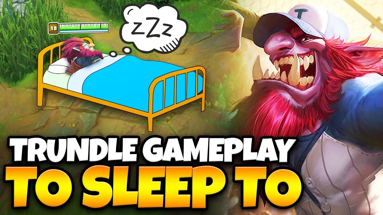 You will 100% fall asleep to this Trundle gameplay