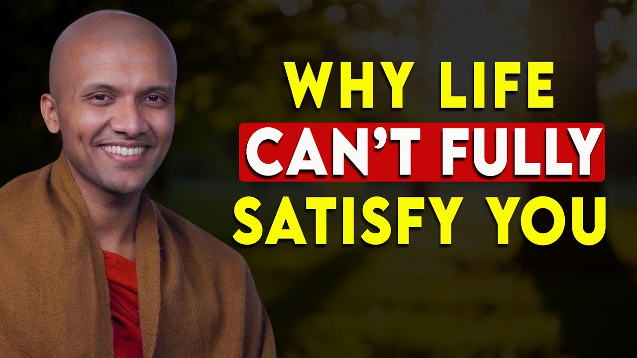 Why Life Can’t Fully Satisfy You