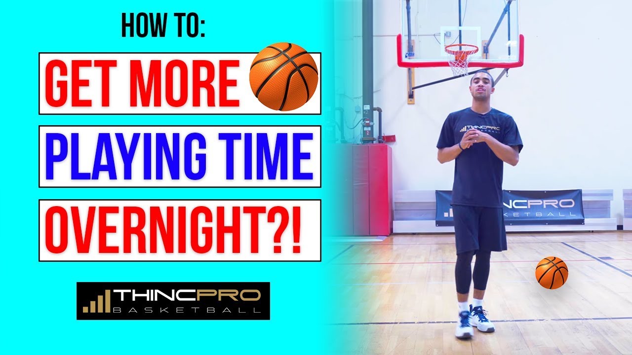 How to: Get MORE MINUTES on the BASKETBALL COURT! (Basketball Tips to Increase Your Playing Time)