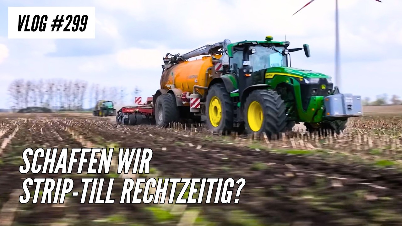 Vlog #299 Schaffen wir Strip-Till rechtzeitig? Und was ist mit der Gerste los?