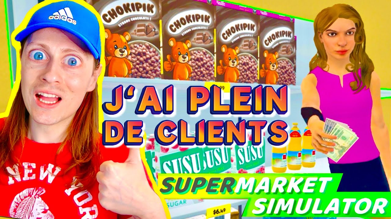 J’OUVRE MON SUPERMARCHÉ ET JE ME FAIS ARNAQUER ! Supermarket Simulator - Délires de Max