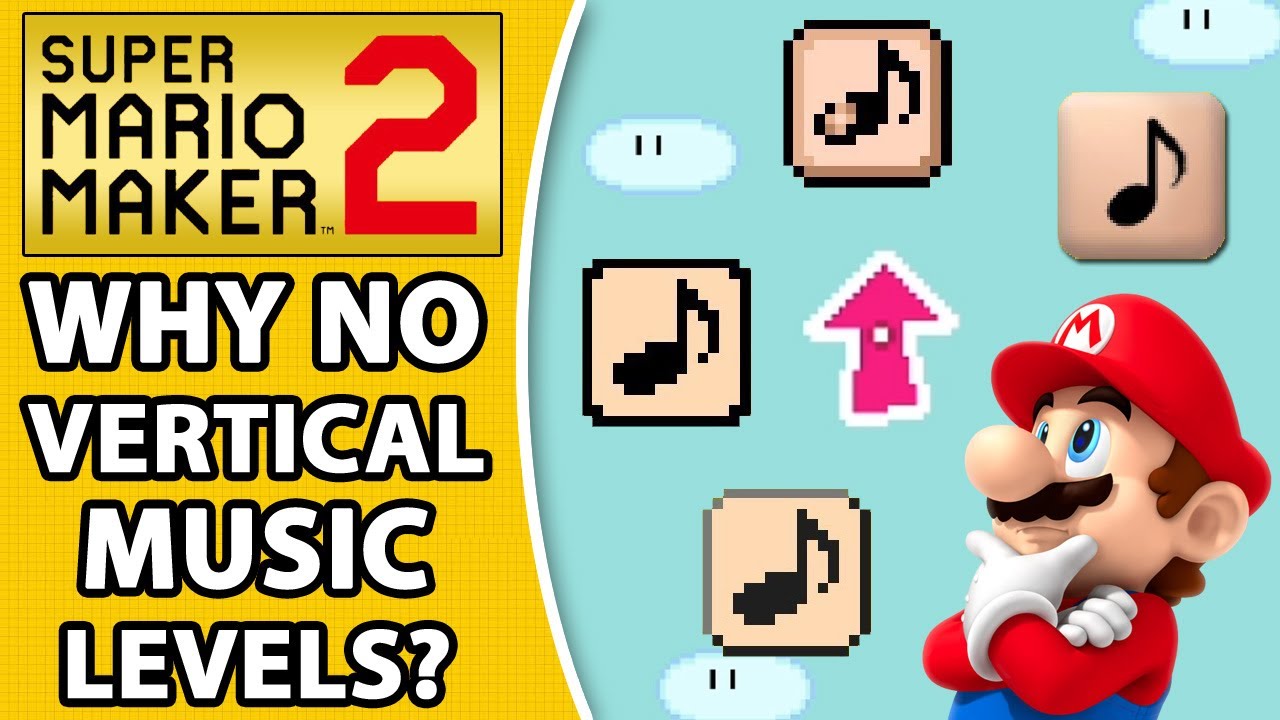 Why Aren't There Any Vertical Music Levels in Super Mario Maker 2?