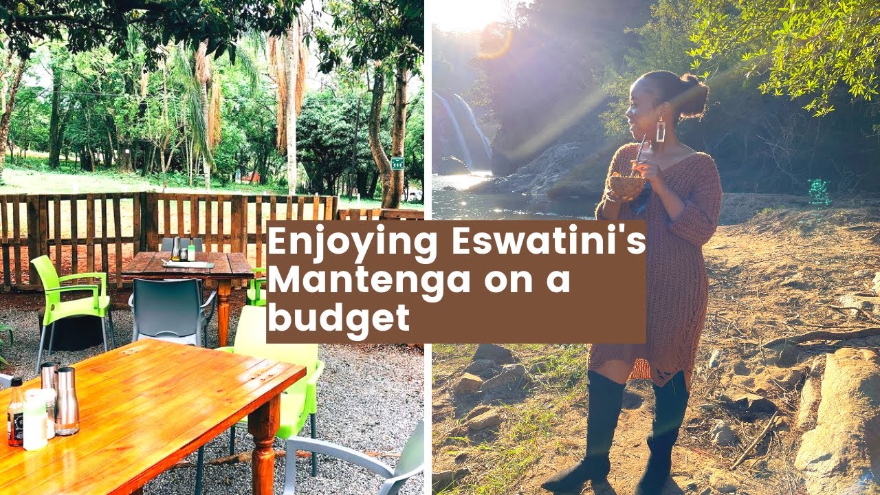 How to enjoy Eswatini's Mantenga on a budget