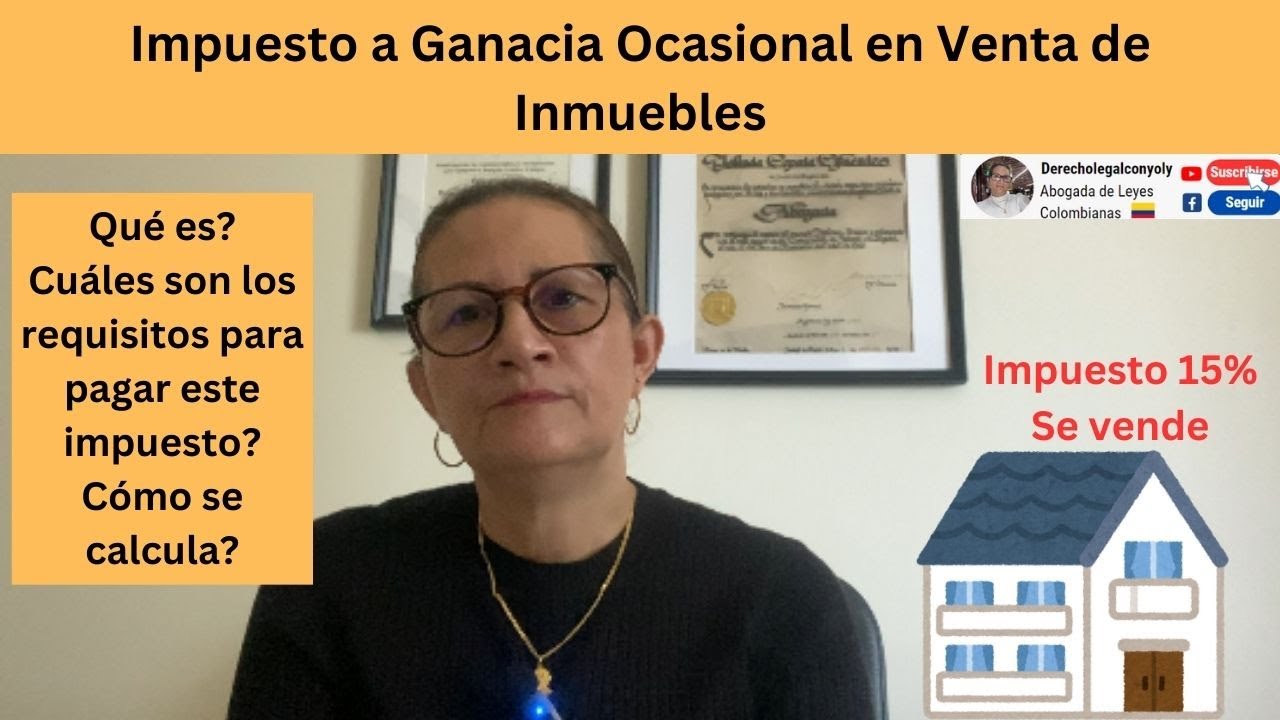 Impuesto Ganancia Ocasional en Venta de Inmuebles a Personas Naturales.