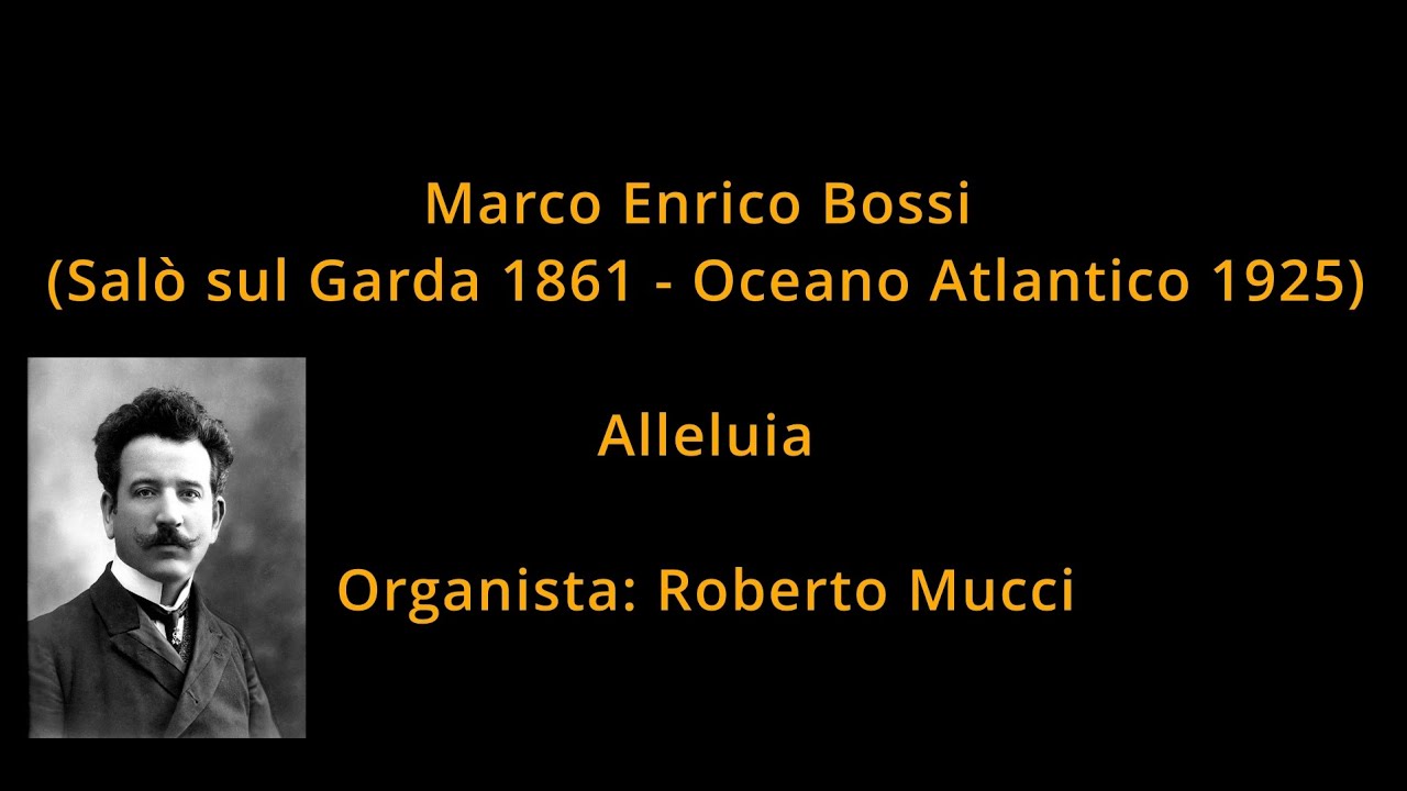 Organo ceciliano e dintorni: M.E. Bossi - Alleluia