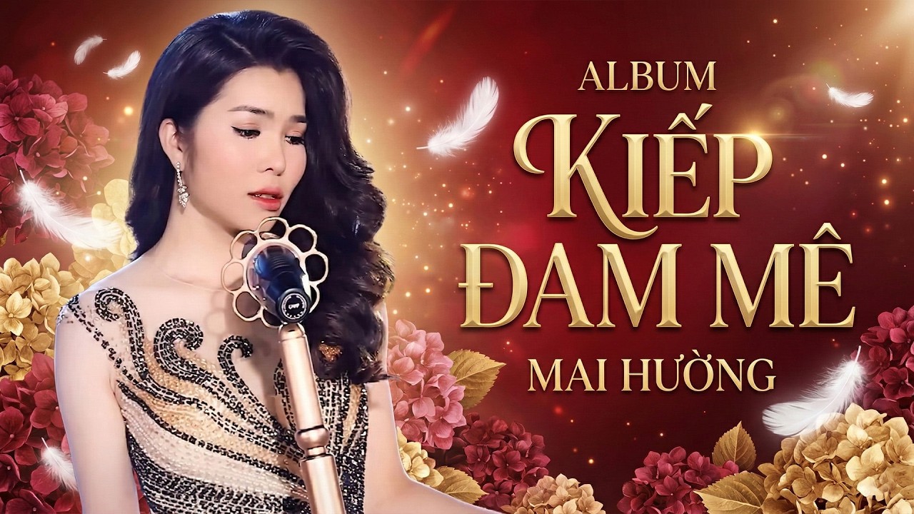 ALBUM KIẾP ĐAM MÊ - MAI HƯỜNG || Bolero Trữ Tình Lãng Mạn - Nhạc Xưa hay Nhất