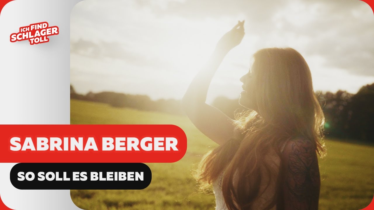 Sabrina Berger - So soll es bleiben (Offizielles Musikvideo)