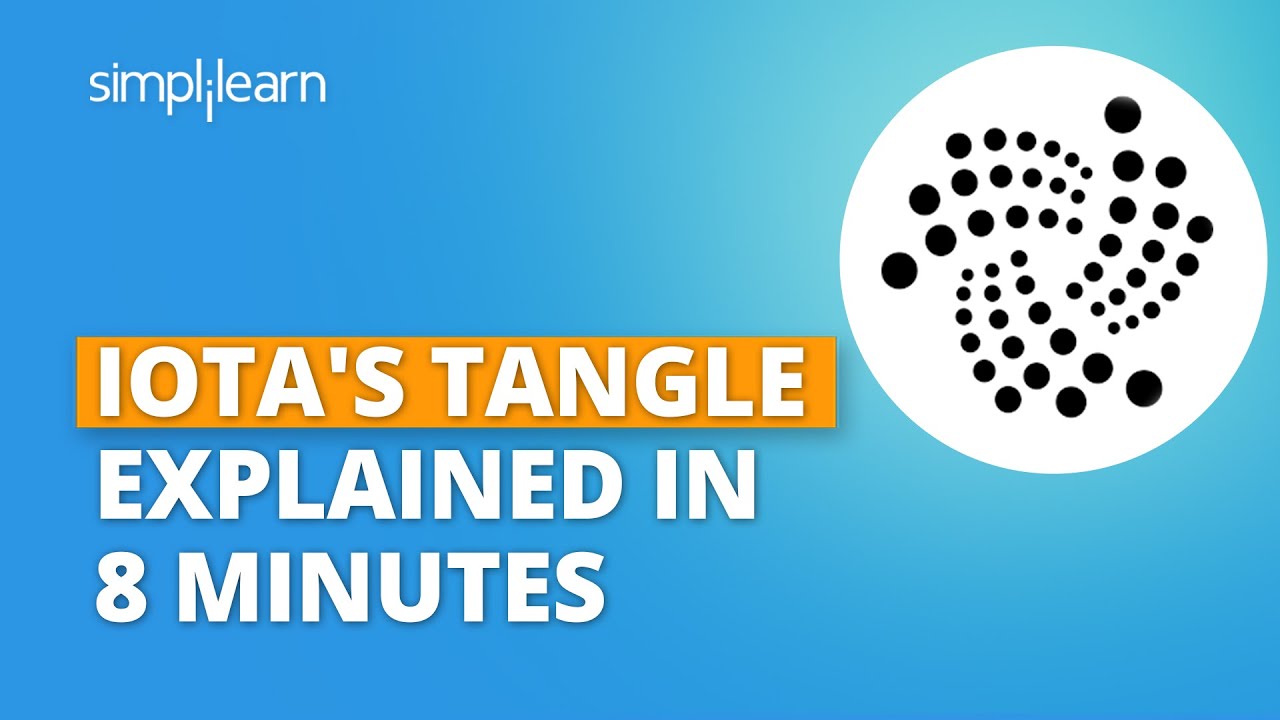 Объяснение IOTA Tangle за 8 минут | Что такое IOTA Tangle? | Обучение блокчейну | Simplilearn