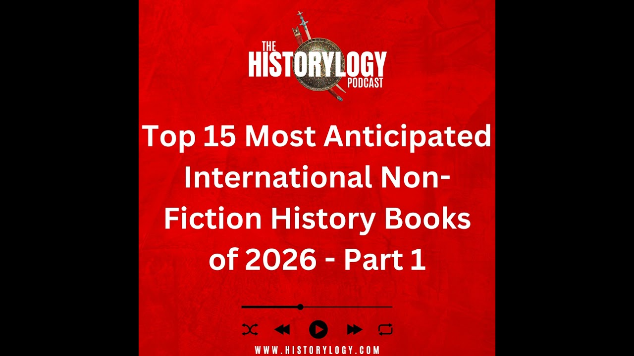 Top 15 Most Anticipated International Non-Fiction History Books of 2026 - Part 1