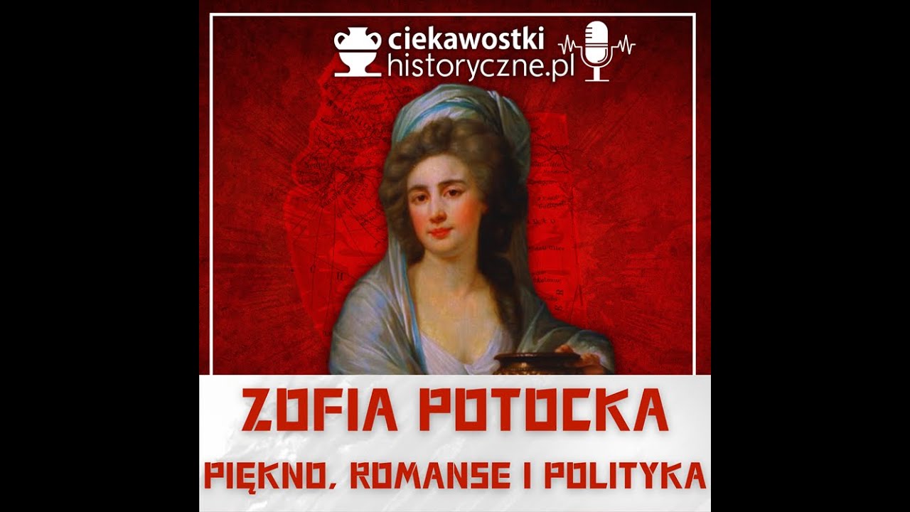 Zofia Potocka - największa skandalistka Rzeczypospolitej