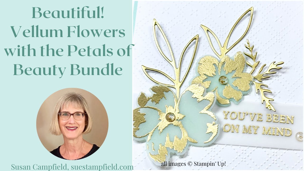 Pretty, pretty Vellum with the Petals of Beauty Bundle!