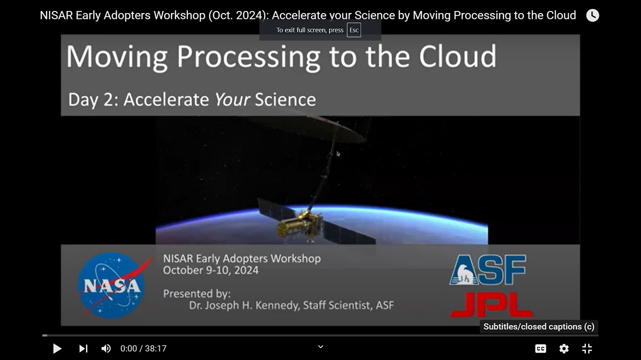 NISAR Early Adopters Workshop (Oct. 2024): Accelerate your Science by Moving Processing to the Cloud