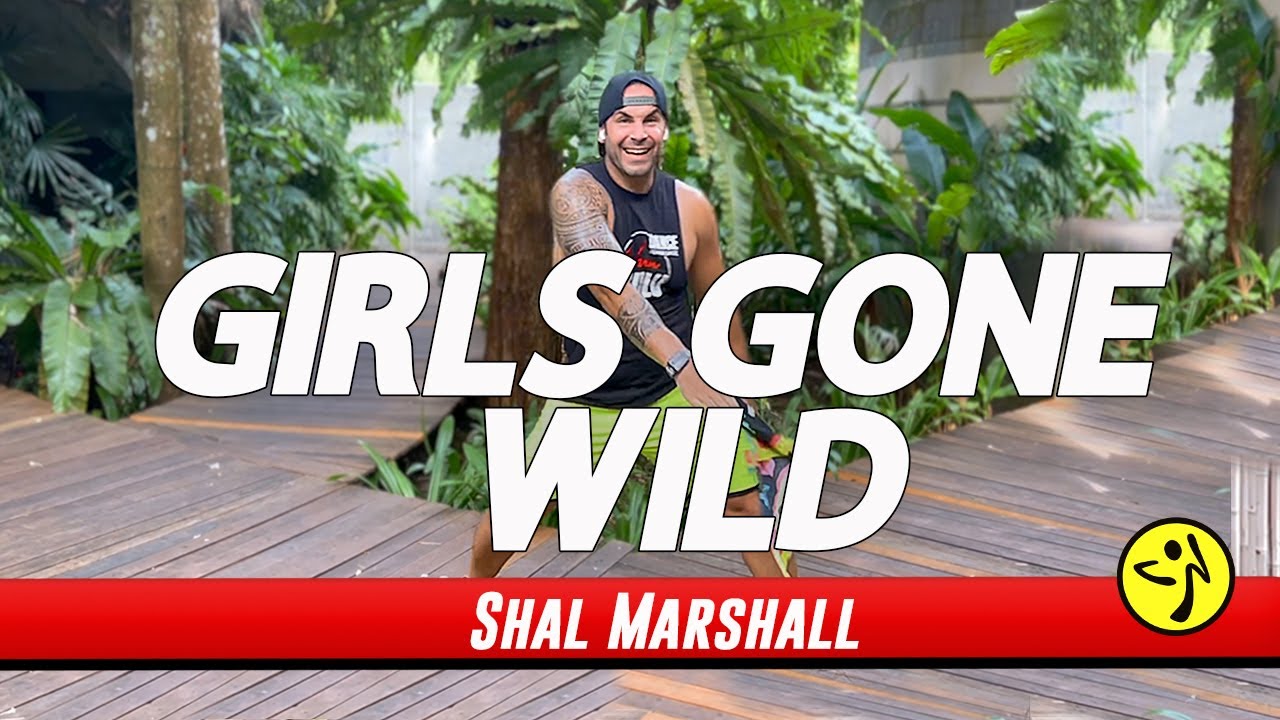 Girls Gone Wild - Shal Marshall | ZUMBA | A. Sulu