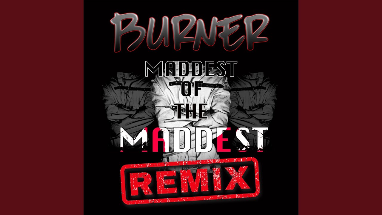 MADDEST of the MADDEST (Remix)