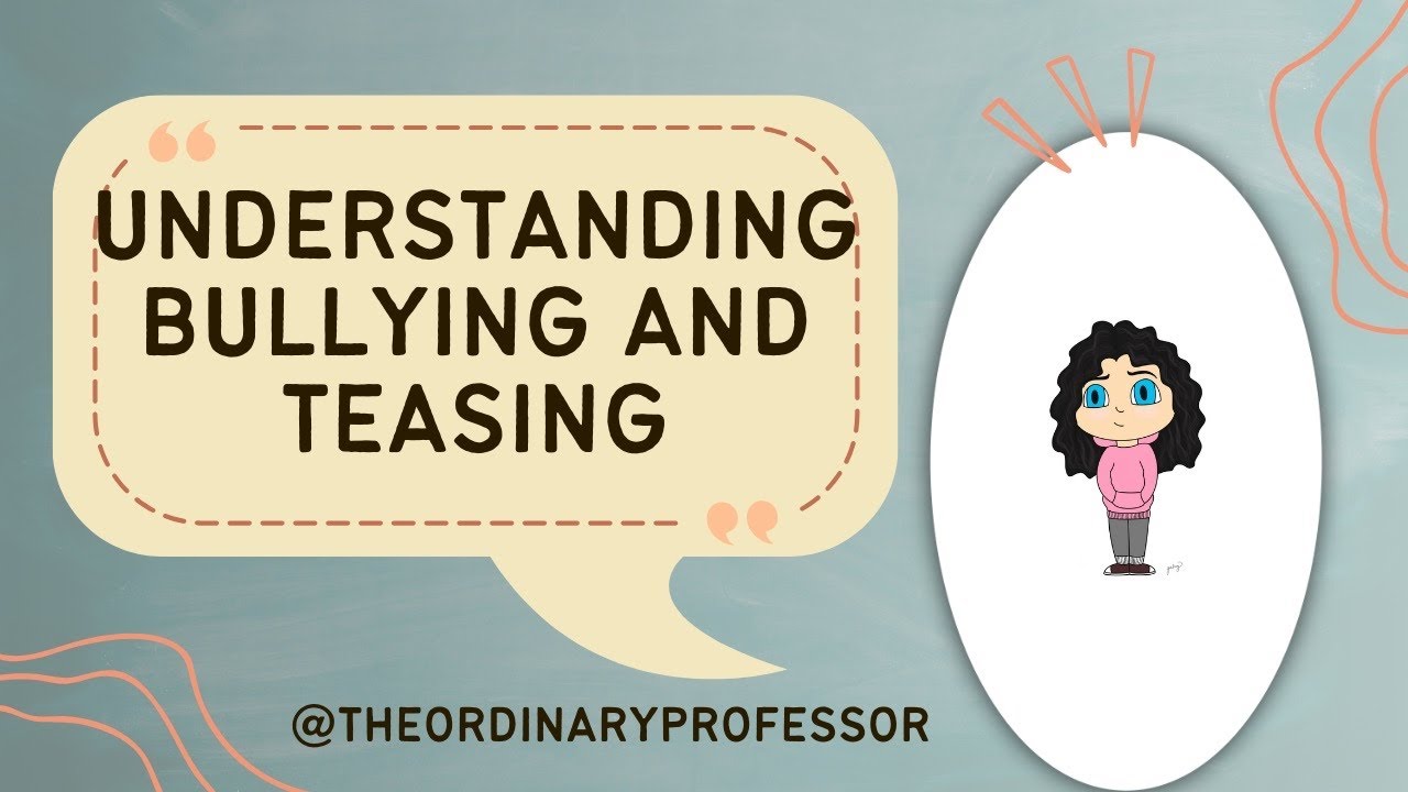 Understanding￼ Bullying and Teasing