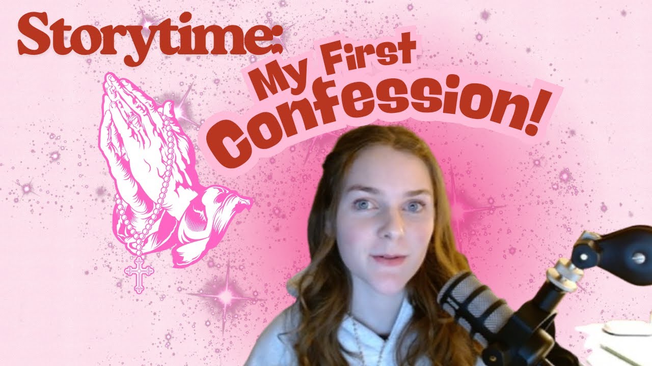 Storytime: MY FIRST CONFESSION as a Catholic