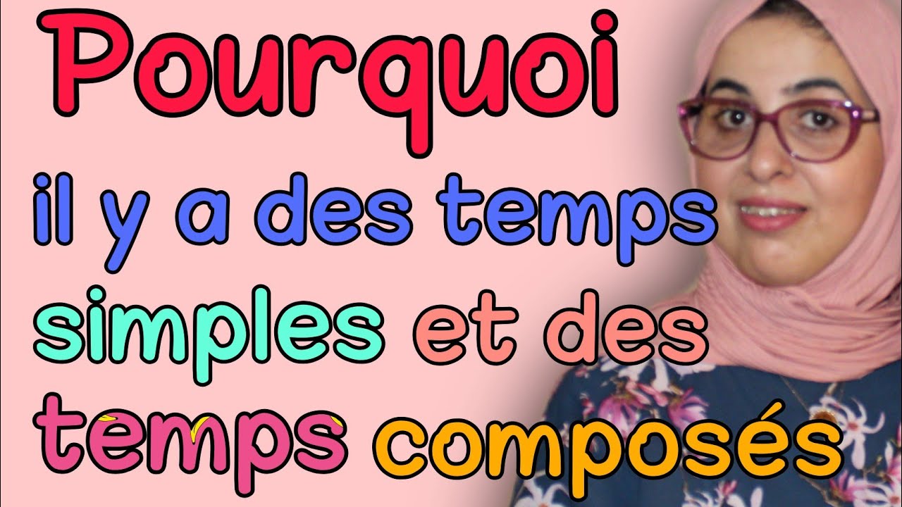 Les temps simples et les temps composés