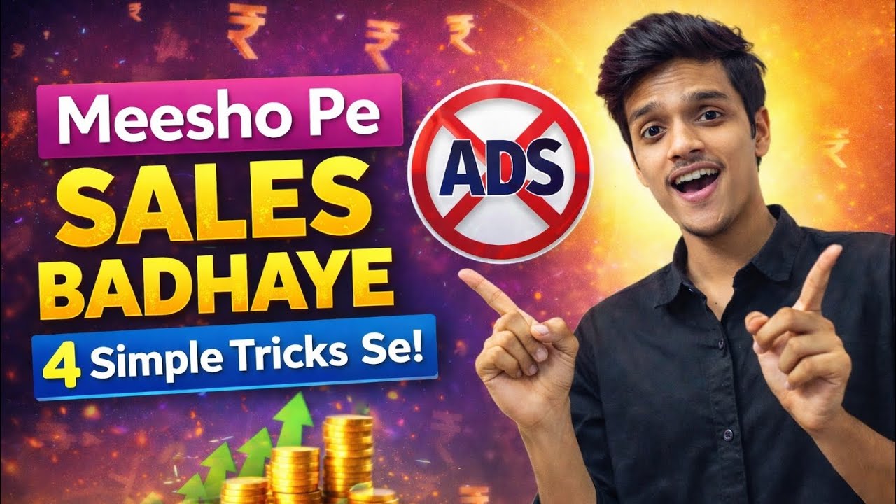 Without Ads Meesho Sales Boost Kare 📈 | 4 Proven Methods