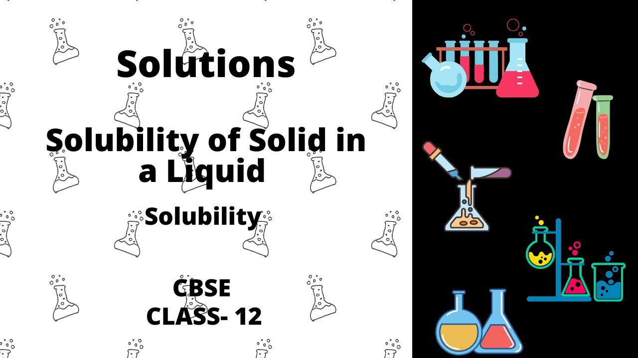Solubility of Solid in a Liquid (Solutions Class-12; CBSE in English)