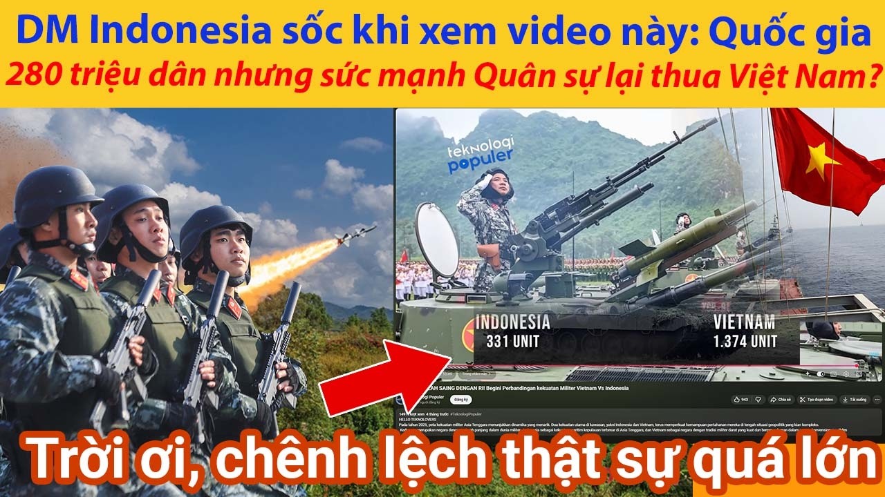 DM Indonesia sốc khi xem video này: Quốc gia 280 triệu dân nhưng sức mạnh Quân sự lại thua Việt Nam