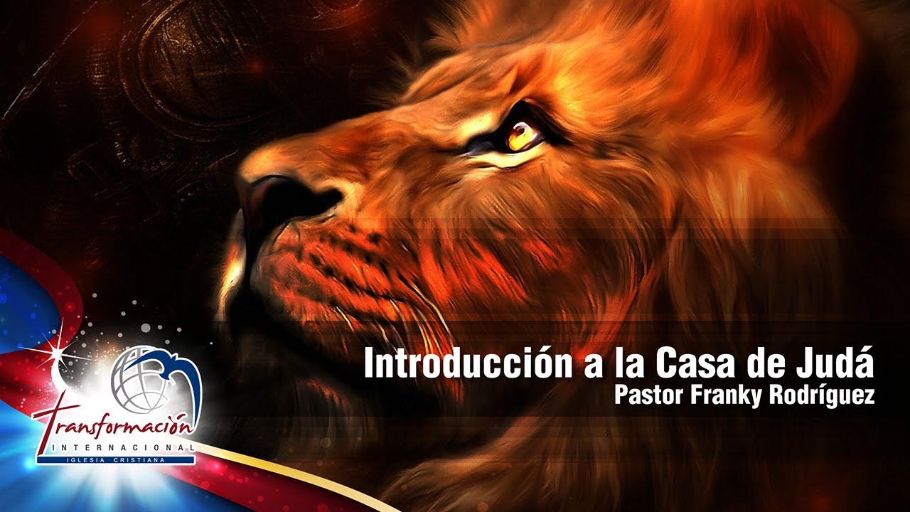 Introducción a la Casa de Judá | Pastor Franky Rodríguez