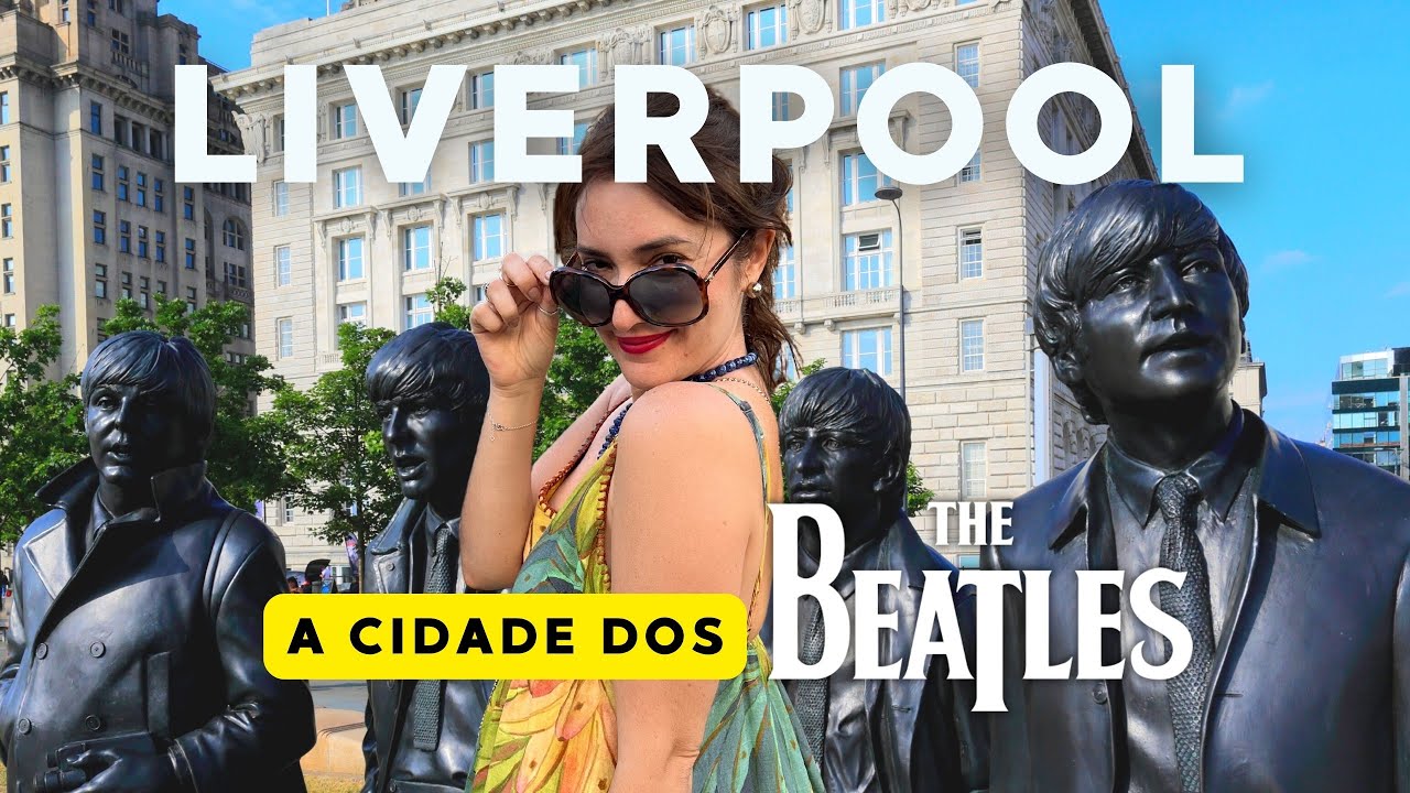O que fazer em LIVERPOOL: 10 melhores atrações da cidade!