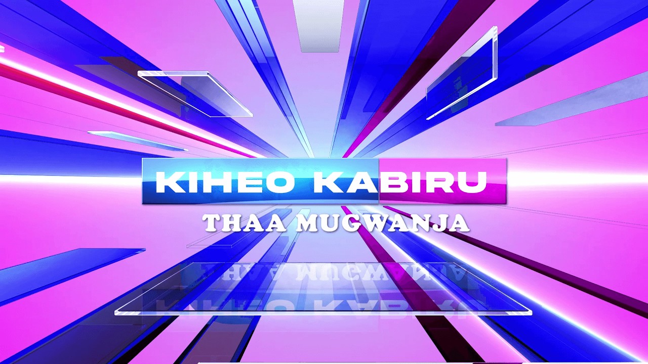KIHEO KABIRU THAA MUGWANJA NA WANGARI WA KIMANI