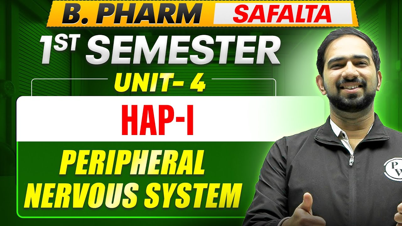 B Pharm 1st Semester | HAP-I Unit 4 | Peripheral Nervous System | B Pharm Safalta Series