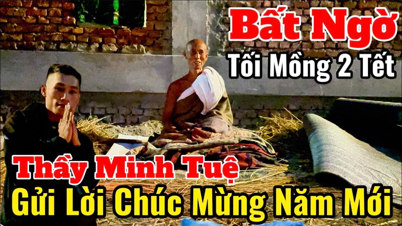 Đặc Biệt Thầy Minh Tuệ Gửi Lời Chúc Mừng Năm Mới Vào Đêm Mồng 2 Tết 🧧| Chia Sẻ Mới Nhất Lúc Này 18/2