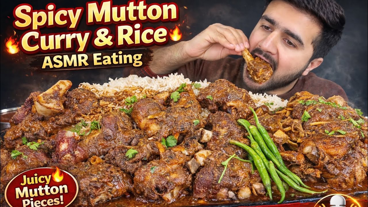ASMR; EATING SPICY MUTTON CURRY SPICY WHOLE CHICKEN CURRY WITH RICE GREEN CHILLIES EXTRA GRAVY