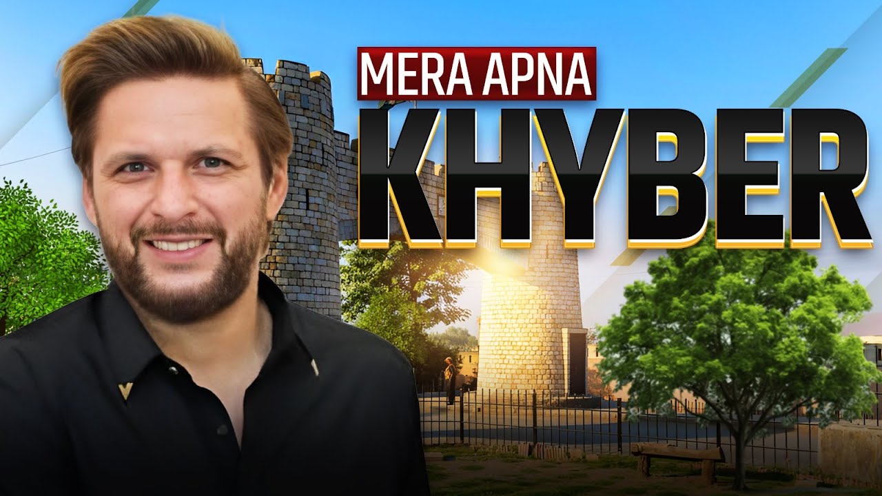Mera Apna Khyber | Visit KPK | Shahid Afridi