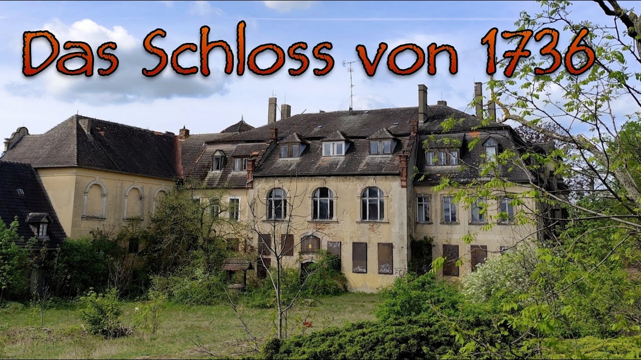 Lost Place, das Schloss von 1736